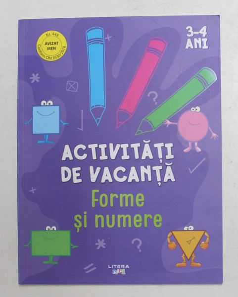 ACTIVITATI DE VACANTA - FORME SI NUMERE , 3 - 4 ANI , 2021
