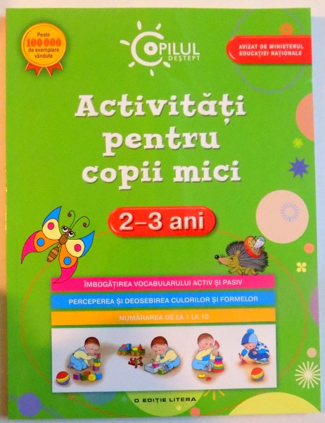 ACTIVITATI PENTRU COPII MICI , 2-3 ANI , CU ILUSTRATII