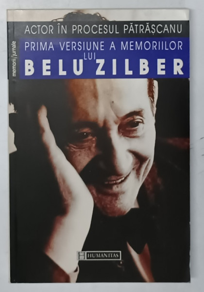 ACTOR IN PROCESUL LUI PATRASCANU de HERBERT ( BELU ) ZILBER , 1997