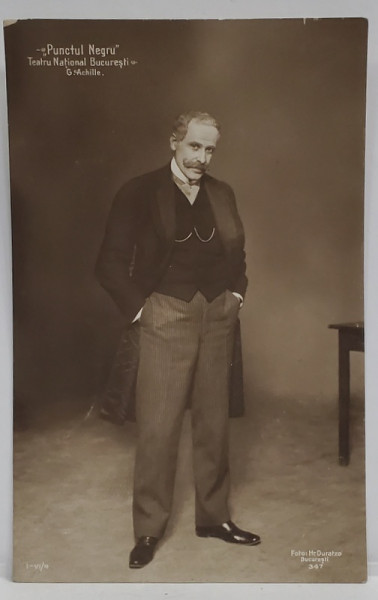 ACTORUL ACHILLE GEORGESCU IN PIESA ' PUNCTUL NEGRU ' , TEATRUL NATIONAL BUCURESTI , FOTOGRAFIE DE DURATZO , CARTE POSTALA ,  INCEPUTUL SEC. XX