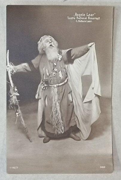 ACTORUL C.I. NOTTARA IN PIESA ' REGELE LEAR ' , TEATRUL NATIONAL BUC., FOTOGRAFIE FORMAT CARTE POSTALA , INCEPUT DE SEC. XX