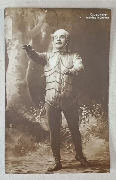 ACTORUL CIUCURETE IN ORFEU IN INFERN , FOTOGRAFIE FORMAT CARTE POSTALA , INCEPUT DE SEC. XX