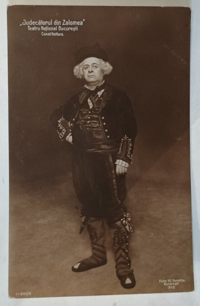 ACTORUL CONSTANTIN NOTTARA IN PIESA ' JUDECATORUL DIN ZALOMEA ' , TEATRUL NATIONAL BUCURESTI , FOTO Hr. DURATZO , BUCURESTI , FORMAT CARTE POSTALA , INCEPUT DE SECOL XX