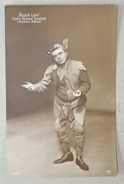 ACTORUL I. BREZEANU IN  ROLUL BUFONULUI IN PIESA ' REGELE LEAR ' , TEATRUL NATIONAL BUC. , FOTOGRAFIE FORMAT CARTE POSTALA , INCEPUT DE SEC. XX