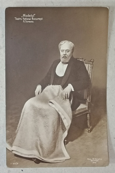 ACTORUL N. SOREANU IN PIESA ' MODELUL ' , TEATRUL NATIONAL BUC. , FOTO Hr. DURATZO , FORMAT CARTE POSTALA , INCEPUT DE SEC. XX