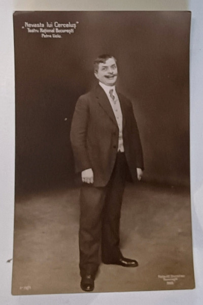 ACTORUL PETRE LICIU IN PIESA ' NEVASTA LUI CERCELUS ' , TEATRUL NATIONAL BUCURESTI , FOTO. Hr. DURATZO , INCEPUT DE SEC. XX