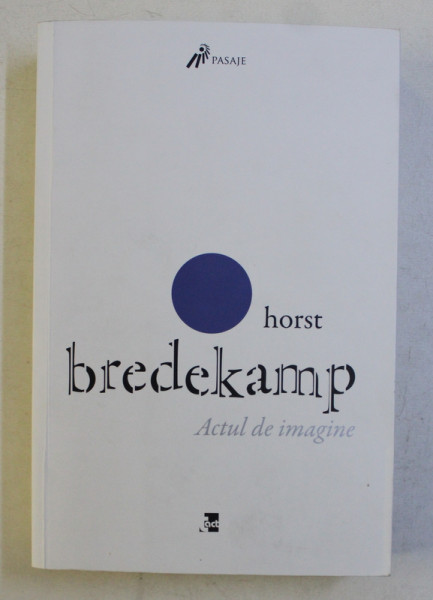ACTUL DE IMAGINE de HORST BREDEKAMP , 2018