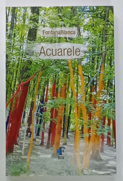 ACUARELE  , versuri de FontanaBlanca , 2019 , DEDICATIE *