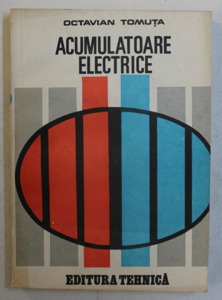 ACUMULATOARE ELECTRICE de OCTAVIAN TOMUTA , 1988