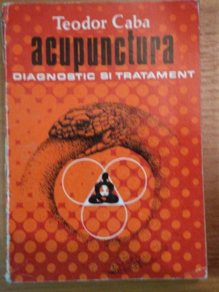 ACUPUNCTURA DIAGNOSTIC SI TRATAMENT-TEODOR CABA,BUC.1978