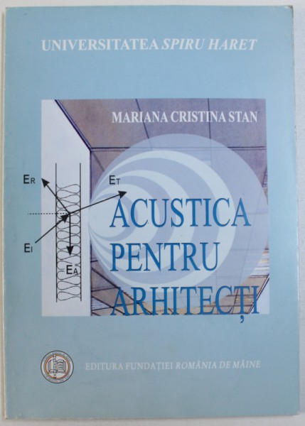 ACUSTICA PENTRU ARHITECTI de MARIANA CRISTINA STAN , 2009