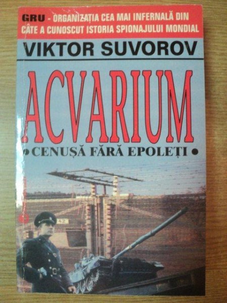 ACVARIUM . CENUSA FARA EPOLETI de VIKTOR SUVOROV