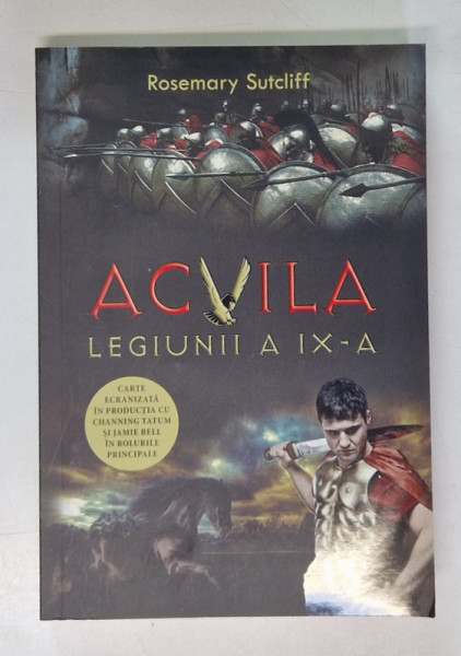 ACVILA LEGIUNII A IX-A de ROSEMARY SUTCLIFF , 2010