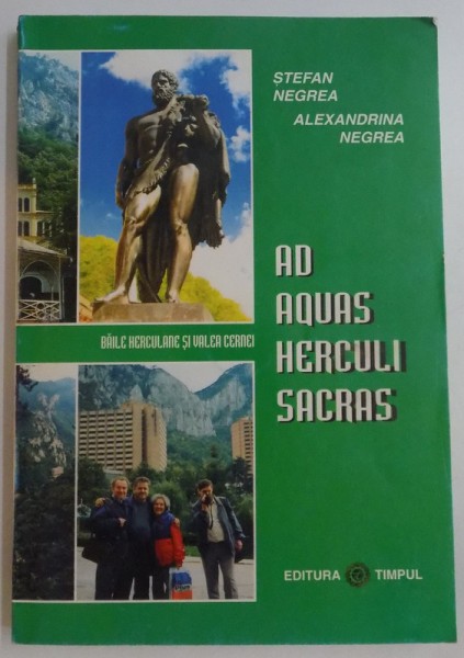 AD AQUAS HERCULI SACRAS  , de  STEFAN NEGREA , ALEXANDRINA NGREA, 2002
