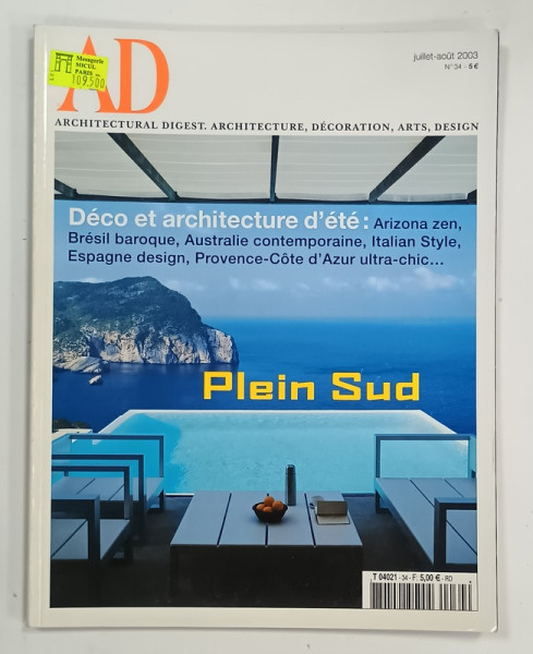 AD , ARCHITECTURAL DIGEST . ARCHITECTURE , DECORATION , ARTS . DESIGN , TEXT IN LIMBA FRANCEZA , JUILLET - AOUT , 2003