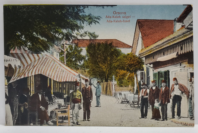 ADA - KALEH , SCENA PE STRADA CU LOCALNICI TURCI , CARTE POSTALA , INCEPUTUL SEC. XX