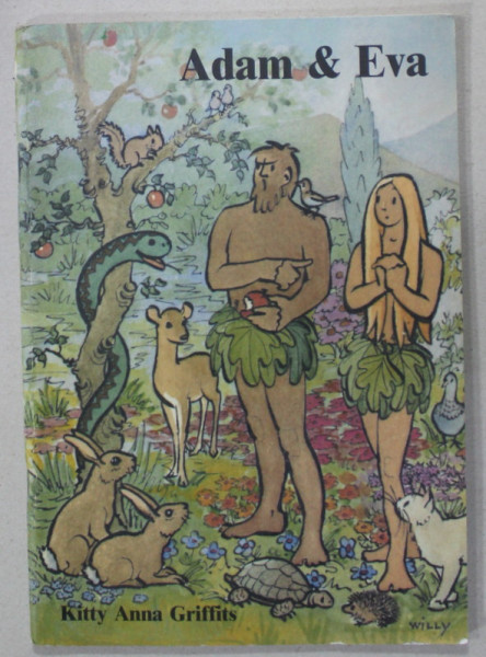 ADAM SI EVA de KITTY ANNA GRIFFITS , ilustratii WILLY , ANII '2000