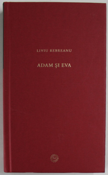 ADAM SI EVA de LIVIU REBREANU , 2009