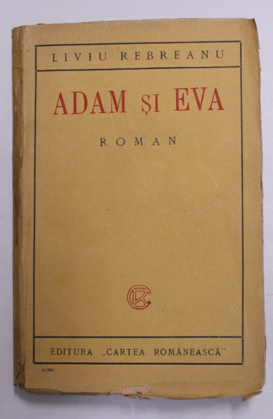 ADAM SI EVA - roman de LIVIU REBREANU , 1925 , EDITIA I*