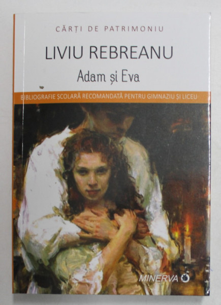 ADAM SI EVA , roman de LIVIU REBREANU , 2018