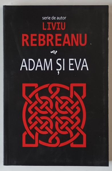 ADAM SI EVA , roman de LIVIU REBREANU , 2024