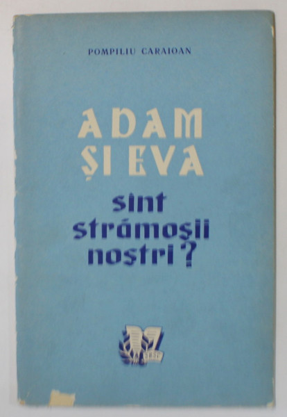 ADAM SI EVA SUNT STRAMOSII NOSTRI ? de POMPILIU CARAIOAN , 1961