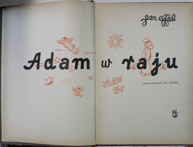 ADAM W RAJU ( ADAM IN PARADIS  ) , DESENE de JEAN EFFEL , TEXT IN LIMBA POLONEZA , 1958