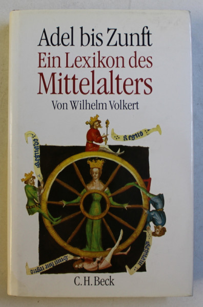 ADEL BIC ZUNFT - EIN LEXIKON DES MITTELALTERS von WILHELM VOLKERT , 1991