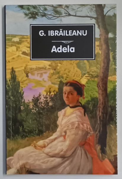 ADELA de G. IBRAILEANU , 2025