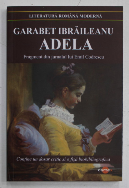 ADELA de GARABET IBRAILEANU , FRAGMENT DIN JURNALUL LUI EMIL CODRESCU , 2024