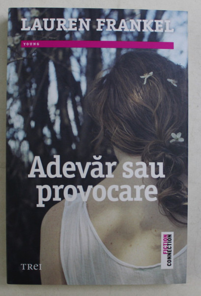 ADEVAR SAU PROVOCARE de LAUREN FRANKEL , 2016