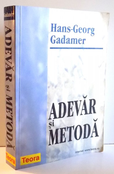 ADEVAR SI METODA de HANS-GEORG GADAMER , 2001