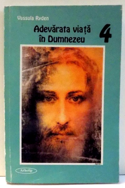 ADEVARATA VIATA IN DUMNEZEU de VASSULA RYDEN, VOL IV , 2003