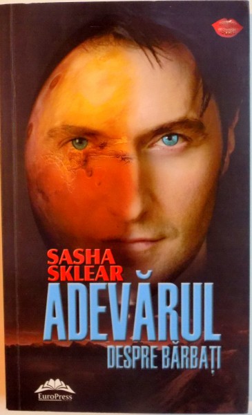 ADEVARUL DESPRE BARBATI de SASHA SKLEAR, 2008