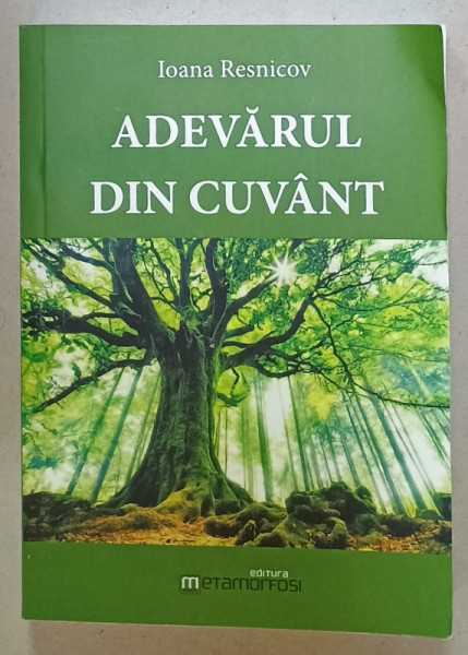 ADEVARUL DIN CUVANT de IOANA RESNICOV , 2023, DEDICATIE *