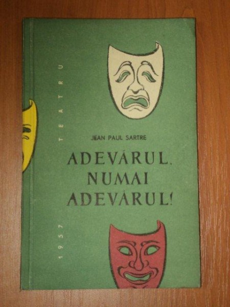 ADEVARUL, NUMAI ADEVARUL de  JEAN PAUL SARTRE , PREZINTA SUBLINIERI