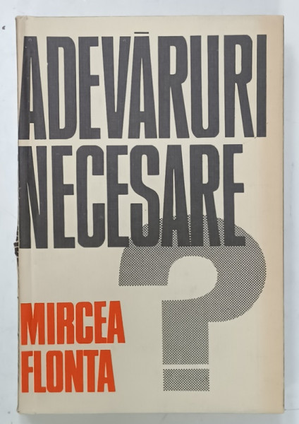 ADEVARURI NECESARE ? STUDIU MONOGRAFIC ASUPRA ANALICITATII de MIRCEA FLONTA , 1975