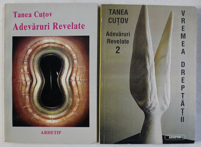 ADEVARURI REVELATE  , VOLUMELE I - II de TANEA CUTOV , 1997