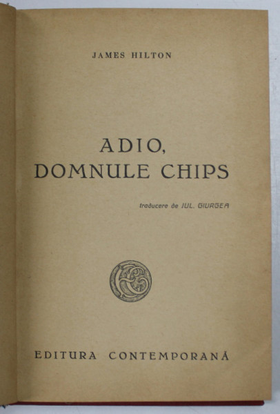 ADIO , DOMNULE CHIPS de JAMES HILTON , ANII ' 40