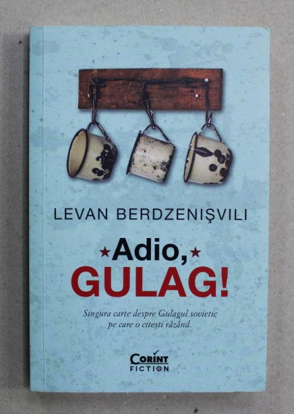ADIO , GULAG ! de LEVAN BERDZENISVILI , 2021
