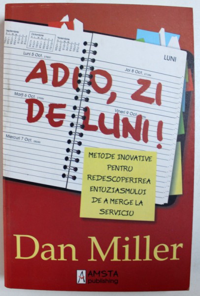 ADIO ZI DE LUNI ! de DAN MILLER , 2009