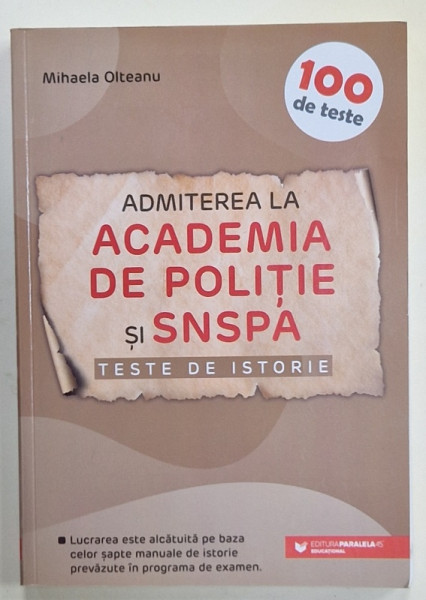 ADMITERE LA ACADEMIA DE POLITIE SI SNSPA , TESTE DE ISTORIE de MIHAELA OLTEANU , 2021