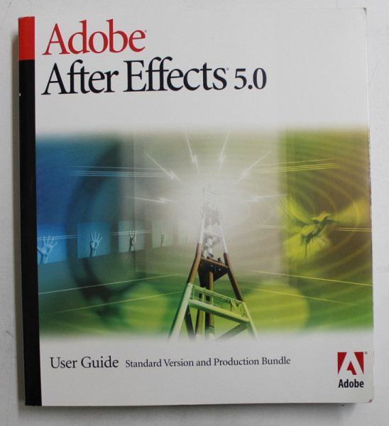 ADOBE AFTER EFFECTS 5.0  - USER GUIDE  - STANDARD VERSION AND PRODUCTION BUNDLE , 2001