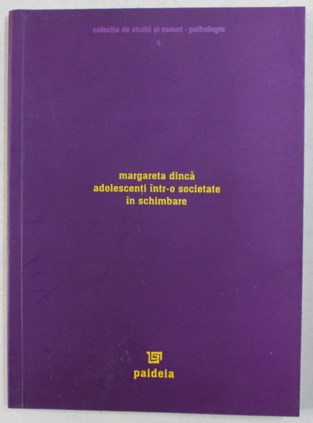 ADOLESCENTI INTR - O SOCIETATE IN SCHIMBARE de MARGARETA DINCA , 2004