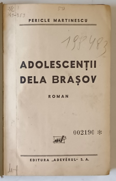 ADOLESCENTII DELA BRASOV - roman de PERICLE MARTINESCU , 1933 , EDITIA I *