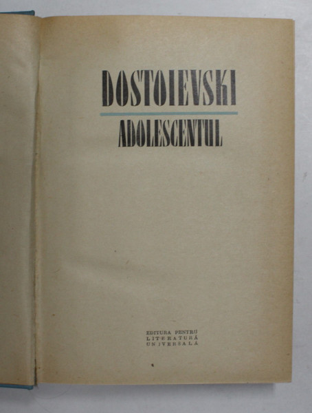 ADOLESCENTUL   F.M. DOSTOIEVSKI