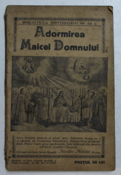 ADORMIREA MAICII DOMNULUI de NICODIM MANDITA , SERIA ' BIBLIOTECA ORTODOXIEI ' NR. 22 L , EDITIE INTERBELICA