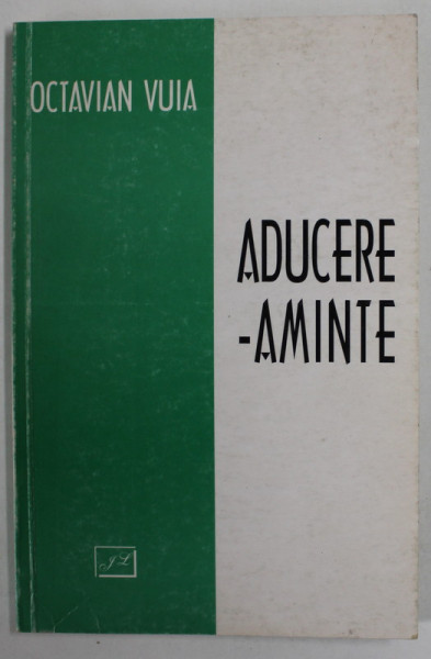 ADUCERE - AMINTE de OCTAVIAN VUIA , 2002