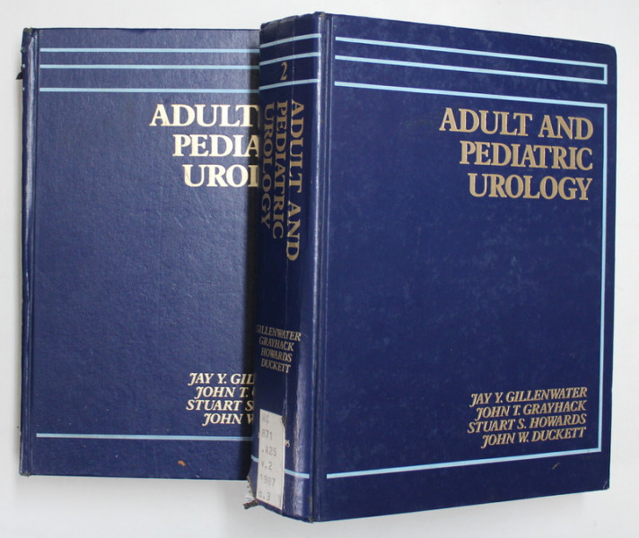 ADULT AND PEDIATRIC UROLOGY by JAY Y. GILLENWATER ... JOHN W. DUCKETT , 1987 *MICI DEFECTE COTOR