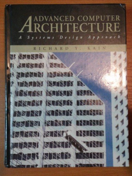 ADVANCED COMPUTER ARCHITECTURE - RICHARD Y. KAIN